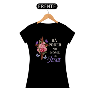 Nome do produto T-Shirt Feminina - Há poder no nome de Jesus
