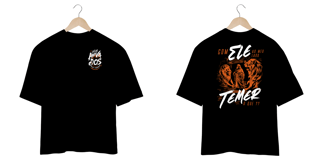 Nome do produto T-Shirt Oversized Unissex - Com ele ao meu lado temer o que ? 