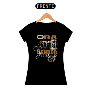 Nome do produto T-Shirt Feminina - Ora vem senhor 