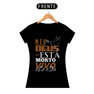 Nome do produto T-Shirt Feminina - Vivo ele está 