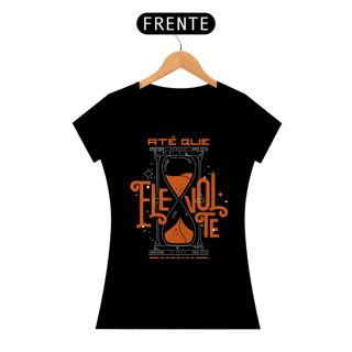 Nome do produto T-Shirt Feminina - Até que ele volte