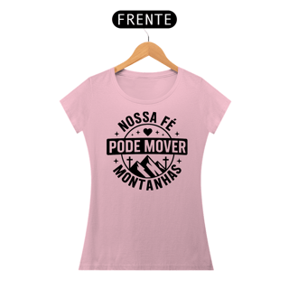 Nome do produto T-Shirt Feminina - Nossa fé pode mover montanhas 