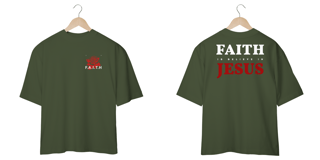 Nome do produto T-Shirt Oversized Unissex - Faith is belive in Jesus