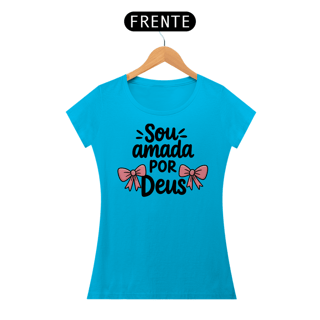 Nome do produto T-Shirt Feminina - Sou amada por Deus 