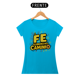 Nome do produto T-Shirt Feminina - A fé ilumina meu caminho