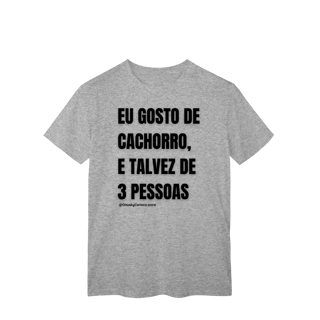 Nome do produtoEu gosto de cachorro, e talvez de 3 pessoas