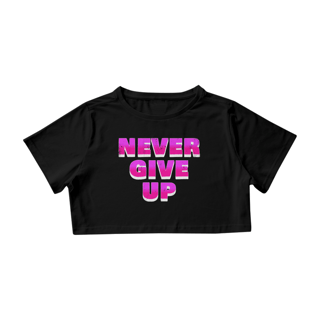 Nome do produto Cropped linha motivation nevergiveup