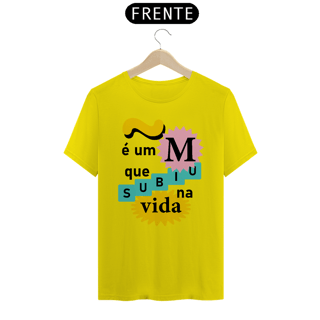 Nome do produto Camiseta masculina Curiosidades: ~é um M que subiu na vida
