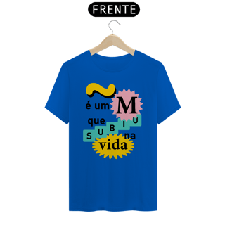 Nome do produto Camiseta masculina Curiosidades: ~é um M que subiu na vida