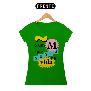 Nome do produto Camiseta feminina Curiosidades: ~é um M que subiu de vida