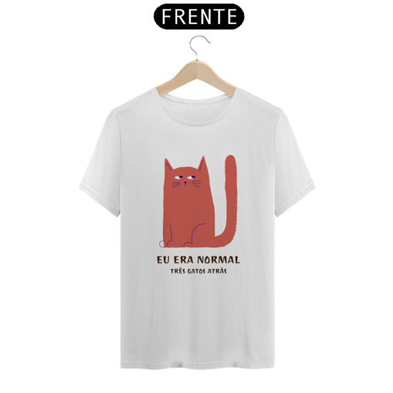 Eu era normal três gatos atrás