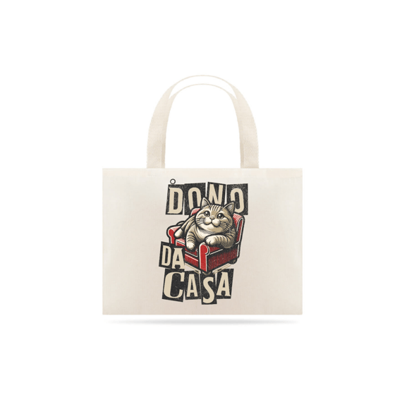 Ecobag - O dono da casa