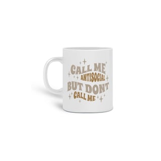 Nome do produtoCaneca Call me antisocial