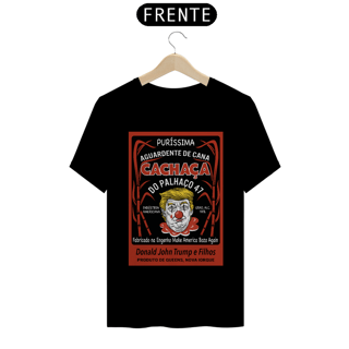 Camiseta Cachaça do Palhaço 47 – Arte Satírica Política Estilo Retrô