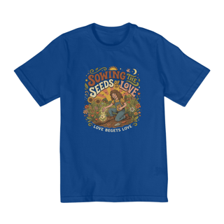 Nome do produto Shirt Infantil Sowing The Seeds of Love