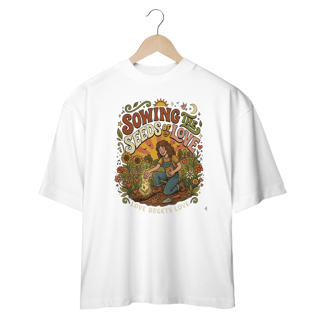 Nome do produto Shirt Sowing The Seeds of Love