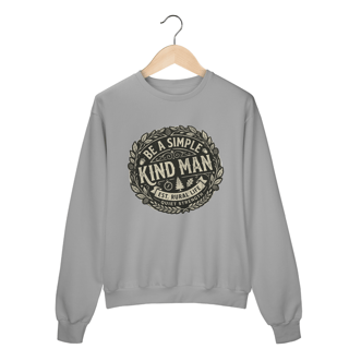 Nome do produto Moletom Be a Simple Kind Man