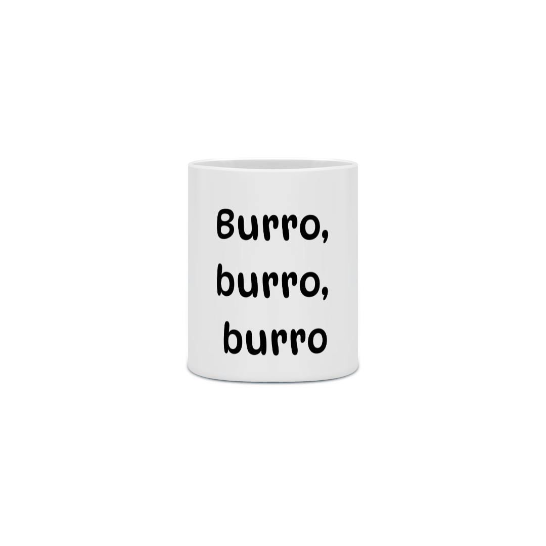 Nome do produto: Caneca Burro, burro, burro