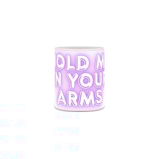 Nome do produto Caneca Hold Me In Your Arms