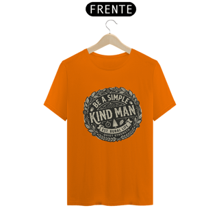 Nome do produto Shirt Be a Simple Kind Man Quality