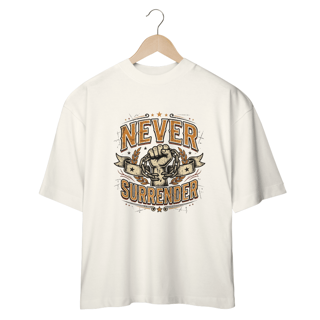 Nome do produto Shirt Never Surrender Oversized