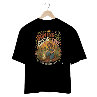 Nome do produto Shirt Sowing The Seeds of Love