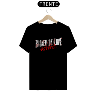 Camiseta Broken Of Love