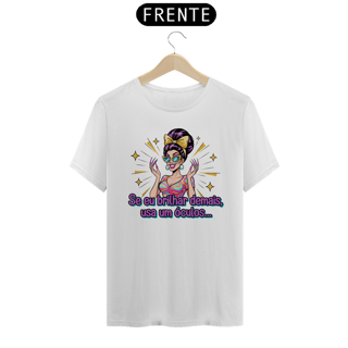 Nome do produto Camiseta Se eu brilhar demais, usa um óculos