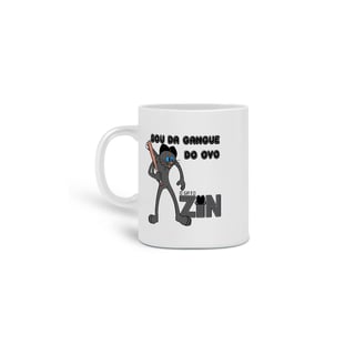 Nome do produto Caneca Divertida Zin na Gangue do Ovo