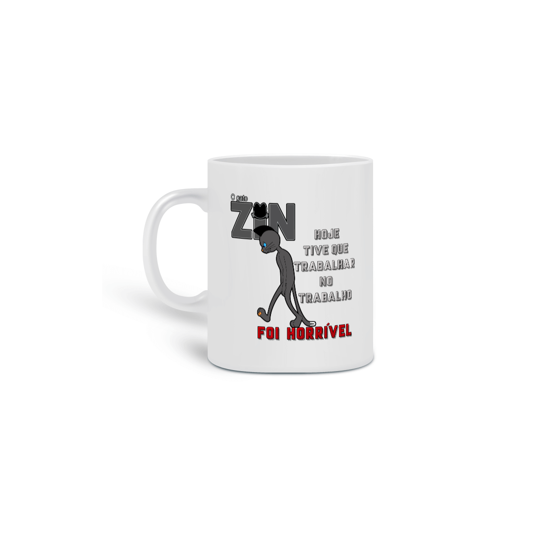 Caneca O Gato Zin - Trabalhar no trabalho