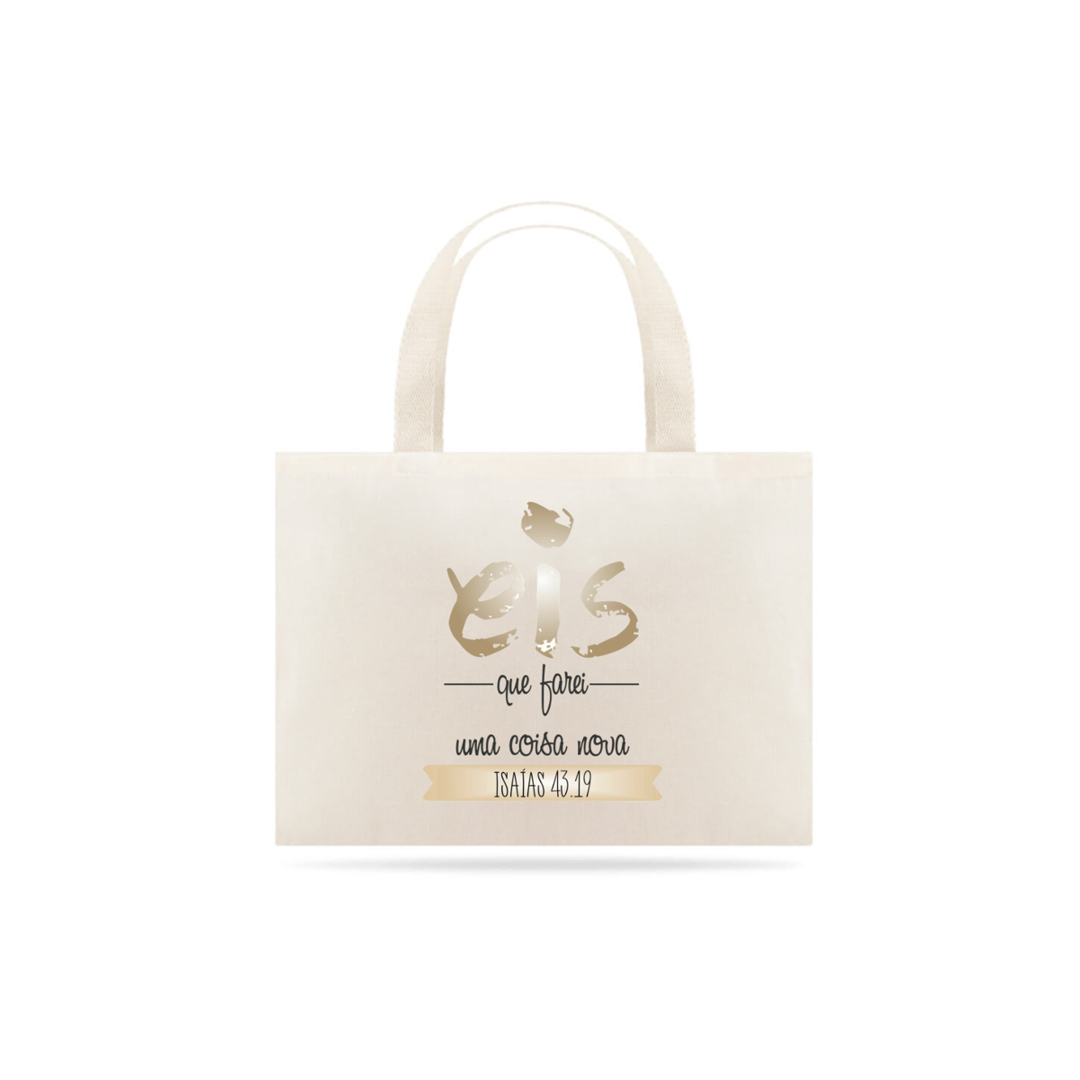 Nome do produto: Eco bag - Isaias 43:19