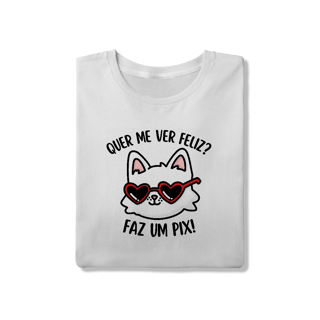Nome do produto Quer me ver feliz? - Unissex