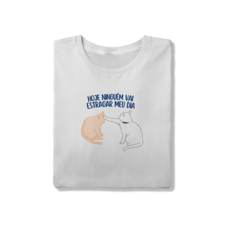 Nome do produto Ninguém vai estragar meu dia - Unissex
