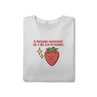 Nome do produto Que a vida seja um morango - Unissex