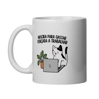 Nome do produto Nascida para Gastar Foçada a Trabalhar