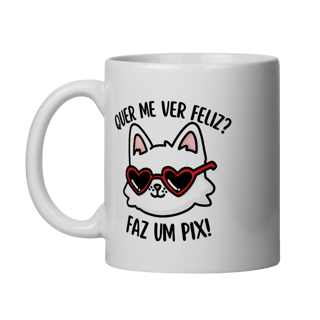 Nome do produto Quer Me Ver Feliz Faz Um PIX