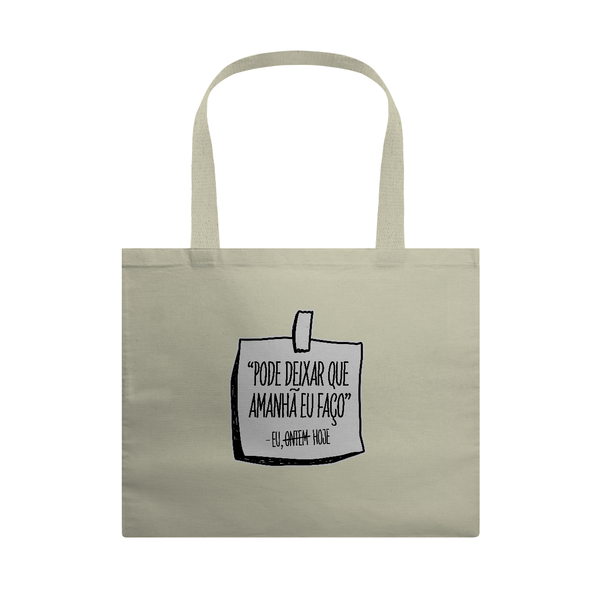 Nome do produto: Pode Deixar Que Amanhã Eu Faço