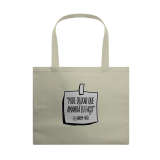 Nome do produto Pode Deixar Que Amanhã Eu Faço