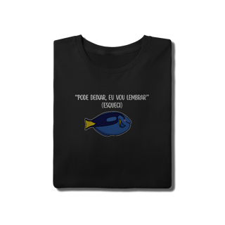Nome do produto Pode deixar, eu vou lembrar - Unissex