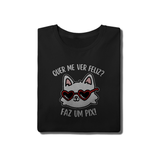 Nome do produto Quer me ver feliz? - Unissex