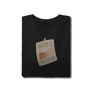 Nome do produto Procura-se vontade de trabalhar - Unissex