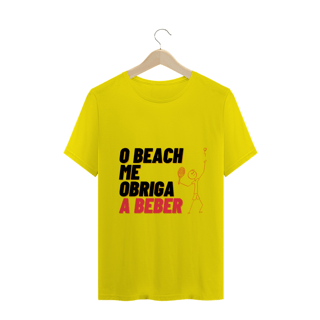 Nome do produto Camiseta O Beach Me Obriga a Beber 