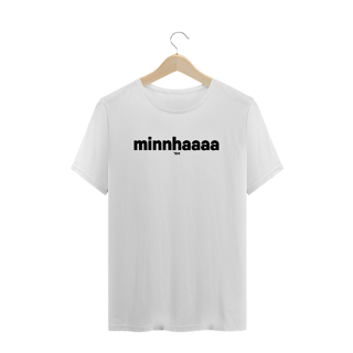 Nome do produto Camiseta - Minnhaaaa