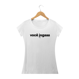 Nome do produto Camiseta Baby Long - Você jogaaa