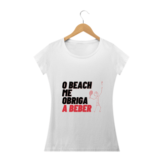 Nome do produto Camiseta O Beach Me Obriga a Beber