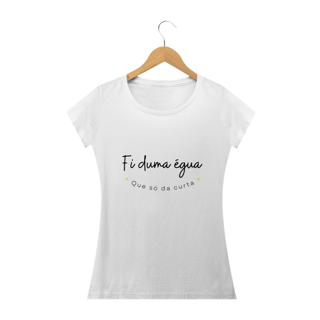 Nome do produto FI DUMA ÉGUÁ SÓ DA CURTA FEMININA