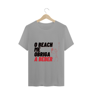 Nome do produto Camiseta O Beach Me Obriga a Beber 