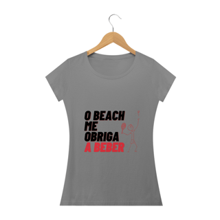 Nome do produto Camiseta O Beach Me Obriga a Beber