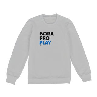 Nome do produto Moletom Fechado - Bora pro Play