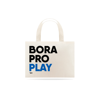 Nome do produto Ecobag - Bora pro Play